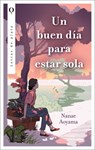 Un Día Perfecto Para Estar Sola - Nanae Aoyama - 9788492919611