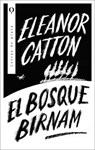 Bosque Birnam, El - Eleanor Catton - 9788492919642