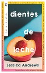 Dientes de Leche - Jessica Andrews - 9788492919864