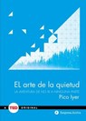 El Arte de la Quietud - IYER,  Pico - 9788492921348