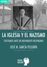 La Iglesia y el nacionalismo - José M. García Pelegrín - 9788494164217