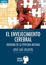 El envejecimiento cerebral - José Luis Velayos Jorge - 9788494377501