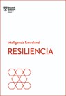 Resiliencia. Serie Inteligencia Emocional HBR (Resilience Spanish Edition) - Harvard Business Review - 9788494606670