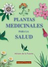 Plantas medicinales para la salud - Miriam de la Fuente - 9788495919113