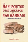 Los manuscritos descubiertos en Nag Hammadi: Evangelios gnósticos - Jesús Garcia-Consuegra González - 9788495919229