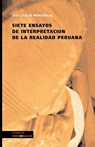 Siete Ensayos de Interpretacion de la Realidad Peruana - Jose Carlos Mariategui - 9788498166712