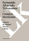 Cronica Mexicana - Fernando Alvarado Tezozomoc - 9788498168563