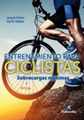 Entrenamiento para ciclistas. Sobrecargas máximas - Jacques DeVore ; Roy M. Wallack - 9788499109459