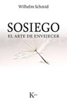 Sosiego - SCHMID,  Wilhelm - 9788499884394