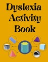 Dyslexia Activity Book.Educational book. Contains the alphabet, numbers and more, with font style designed for dyslexia. - Cristie Publishing - 9788554411497