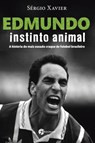 Edmundo - Instinto Animal - Sergio Xavier - 9788555030932
