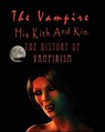 The Vampire, his kith and kin: - The History of Vampirism - Augustus Montague Summers - 9788562022203