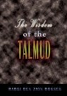 The Wisdom of the Talmud: A Thousand Years of Jewish Thought - Rabbi Ben Zion Bokser - 9788562022999