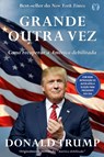 Donald Trump - Grande Outra Vez - Donald J Trump - 9788568014431