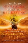 Capitao da Minha Alma, Senhor do meu Destino - Napoleon Hill - 9788568014912