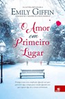O Amor em Primeiro Lugar - Emily Giffin - 9788581634548