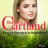 Een verborgen schoonheid - Barbara Cartland - 9788726455670