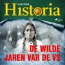 De wilde jaren van de VS - Alles over Historia - 9788726461169