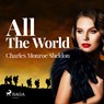 All The World - Charles Monroe Sheldon - 9788726472271