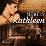 Kathleen - Christopher Morley - 9788726472295