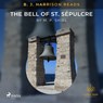 B.J. Harrison Reads The Bell of St. Sépulcre - M. P. Shiel - 9788726574760