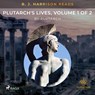 B.J. Harrison Reads Plutarch's Lives, Volume 1 of 2 - Plutarch - 9788726575262