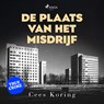 De plaats van het misdrijf - Cees Koring - 9788726608113