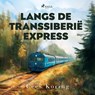 Langs de Transsiberië Express - Cees Koring - 9788726608137