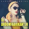 De droomfabrikanten - Harold Robbins - 9788726706000