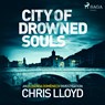 City of Drowned Souls - Chris Lloyd - 9788726869453