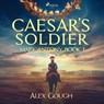 Caesar's Soldier: The Mark Antony Roman Adventure - Alex Gough - 9788727133539