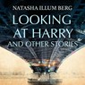 Looking at Harry and Other Stories - Natasha Illum Berg - 9788727139463