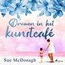 Dromen in het kunstcafé - Sue McDonagh - 9788727139623