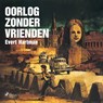 Oorlog zonder vrienden - Evert Hartman - 9788727251059