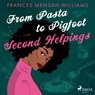 From Pasta to Pigfoot: Second Helpings - Frances Mensah Williams - 9788728187531