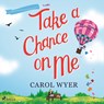 Take a Chance On Me - Carol Wyer - 9788728277287