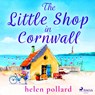 The Little Shop in Cornwall - Helen Pollard - 9788728277515