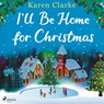 I'll Be Home for Christmas - Karen Clarke - 9788728277614