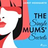 The Single Mums' Secrets - Janet Hoggarth - 9788728286135