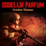 Dodelijk parfum - Gordon Thomas - 9788728371800