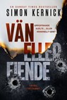 Vän eller fiende - Simon Kernick - 9788742805459