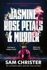Jasmine, Rose Petals and Murder - Sam Christer - 9788742831205