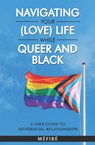 Navigating Your (Love) Life While Queer and Black - Mefire Diallo - 9788745498399