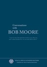 Conversations with Bob Moore - Moore Healing Association - 9788771456547
