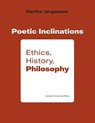 Poetic Inclination: Ethics, History, Philosophy - Dorthe Jørgensen - 9788772191041