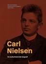 Carl Nielsen - Michael Fjeldsøe ; Katarina Smitt ; Bjarke Moe - 9788775972845