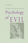 Psychology of Evil - Kim Michaels - 9788793297005
