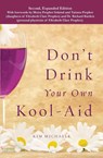 Don't Drink Your own Kool-Aid - Kim Michaels - 9788793297142