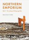Northern Emporium Vol 1 - Søren M Sindbæk - 9788793423749