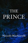 The Prince Niccolo Machiavelli - Niccolo Machiavelli - 9788793494039